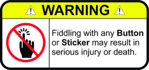 Fiddling with any Button Warning - Sticker